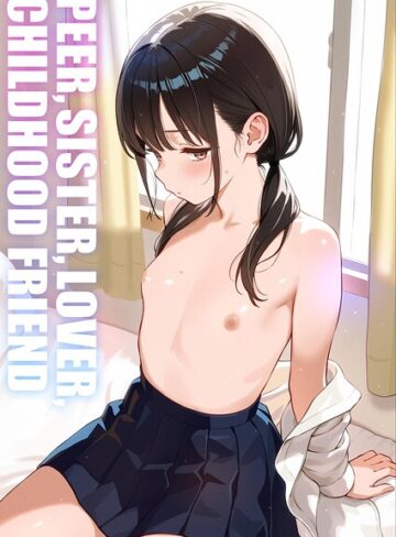 PEER， SISTER， LOVER， C●●●DHOOD FRIEND（単話）❤学園もの【ハイパーバトルチンパンジー】評価